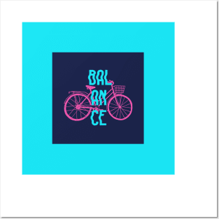 Bike. Life Is Like Riding A Bicycle To Keep Your Balance Posters and Art